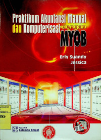 Image of Praktikum Akuntansi Manual dan Komputerisasi dengan MYOB