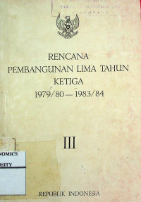 Image of RENCANA PEMBANGUNAN LIMA TAHUN KETIGA 1979/80-1983/84, III