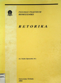 Image of RETORIKA: PEDOMAN PRAKTIKUM IKOM3232/4SKS