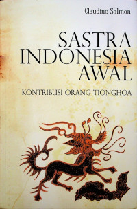 Image of SASTRA INDONESIA AWAL (KONTRIBUSI ORANG TIONGHOA)