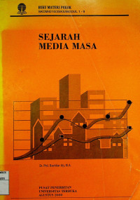 Image of SEJARAH MEDIA MASA: BUKU MATERI POKOK SKOM4210/3SKS/MODUL 1-9