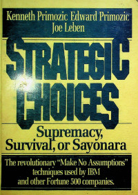 Image of STRATEGIC CHOICES : Supremacy, Survival, or Sayonara