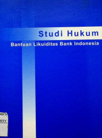 Image of Studi Hukum Bantuan Likuiditas Bank Indonesia