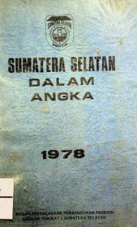Image of SUMATERA SELATAN DALAM ANGKA 1978