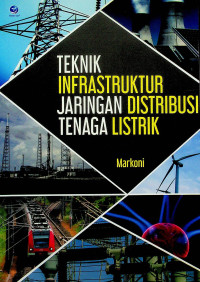 Image of TEKNIK INFRASTRUKTUR JARINGAN DISTRIBUSI TENAGA LISTRIK