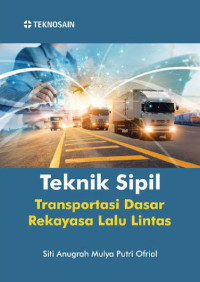 Image of Teknik Sipil Transportasii Dasar Rekayasa Lalu Lintas