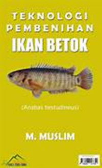 Image of TEKNOLOGI PEMBENIHAN IKAN BETOK (Anabas testudineus)