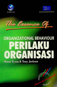 Image of The Essence of ORGANIZATIONAL BEHAVIOUR = PERILAKU ORGANISASI