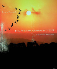Image of THE PURPOSE-GUIDED STDENT: Dream to Succeed