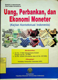 Image of Uang, Perbankan, dan Ekonomi Moneter (Kajian Kontestual Indonesia)