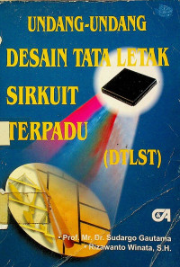 Image of UNDANG - UNDANG DESAIN TATA LETAK SIRKUIT TERPADU ( DTLST )